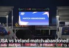 T20 World Cup 2024: Rain cancels USA vs. IRE match in Lauderhill, knocking Pakistan out of the Super 8 race